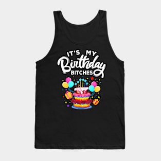 It's My Birthday Bitches LGBT Gay Lesbian Pride Tank Top